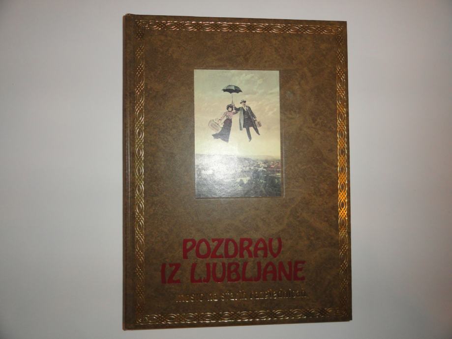 POZDRAV IZ LJUBLJANE, MESTO NA STARIH RAZGLEDNICAH