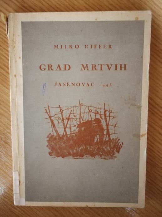 Riffer Mirko – Grad mrtvih - Jasenovac 1943