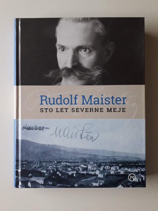 RUDOLF MAISTER, STO LET SEVERNE MEJE