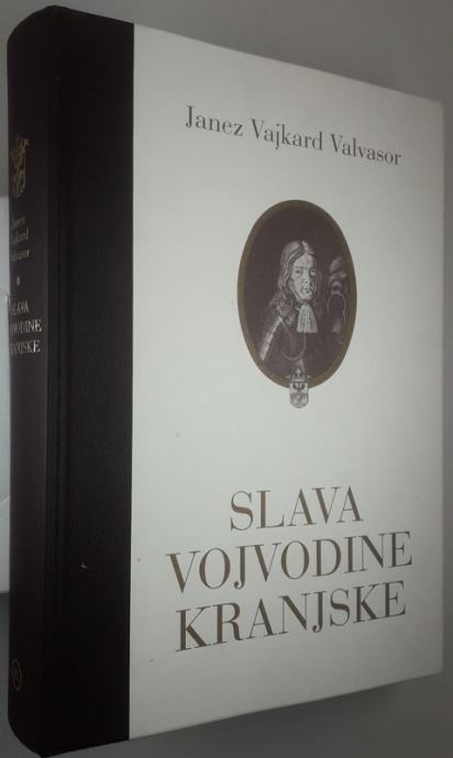 SLAVA VOJVODINE KRANJSKE, Janez Vajkard Valvasor