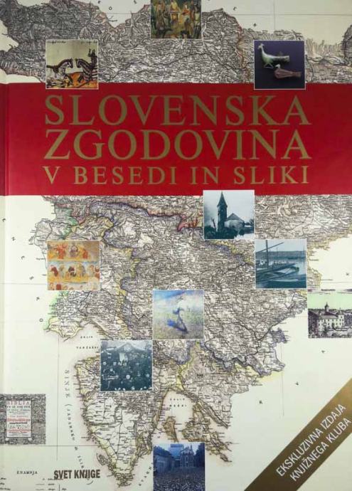 SLOVENSKA ZGODOVINA V BESEDI IN SLIKI