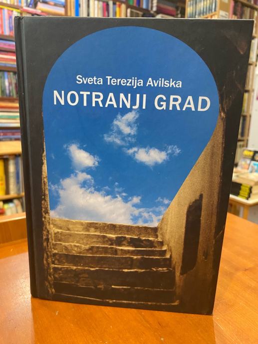 Sveta Terezija Avilska: Notranji grad