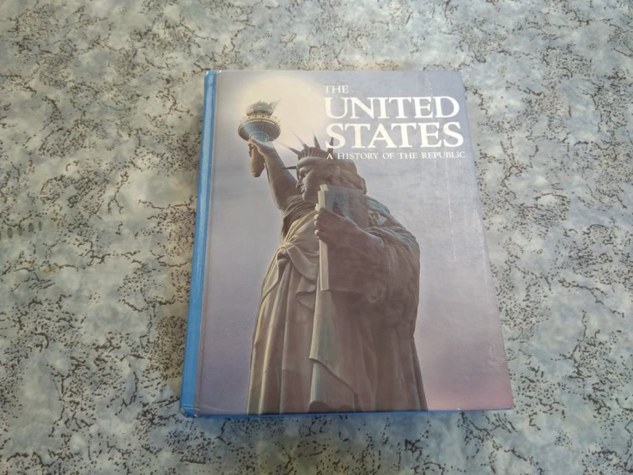 THE UNITED STATES A HISTORY OF THE REPUBLIC