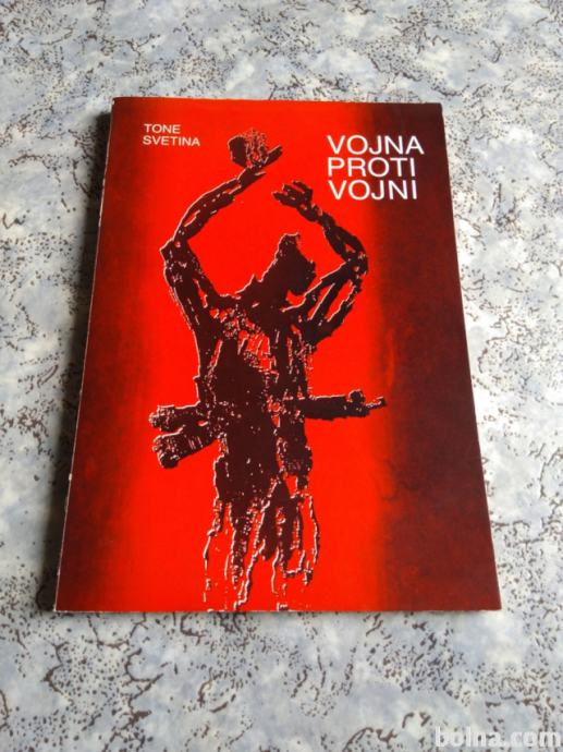 Tone Svetina VOJNA PROTI VOJNI 1982