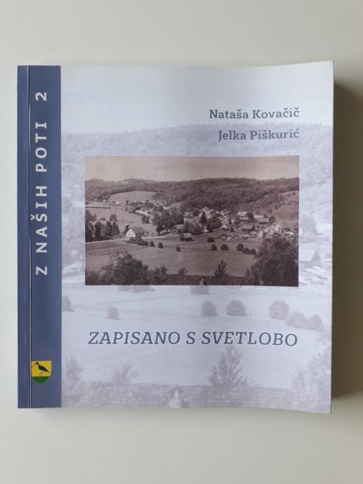 ZAPISANO  S SVETLOBO - ŠKOFLJICA, NATAŠA KOVAČIČ, JELKA PIŠKURIČ