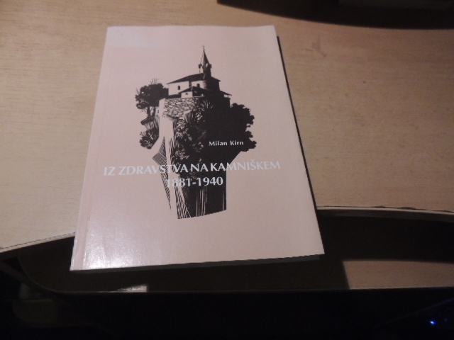 IZ ZDRAVSTVA NA KAMNIŠKEM 1881-1940 M. KIRN INŠTITUT ZA ZGODOVINO