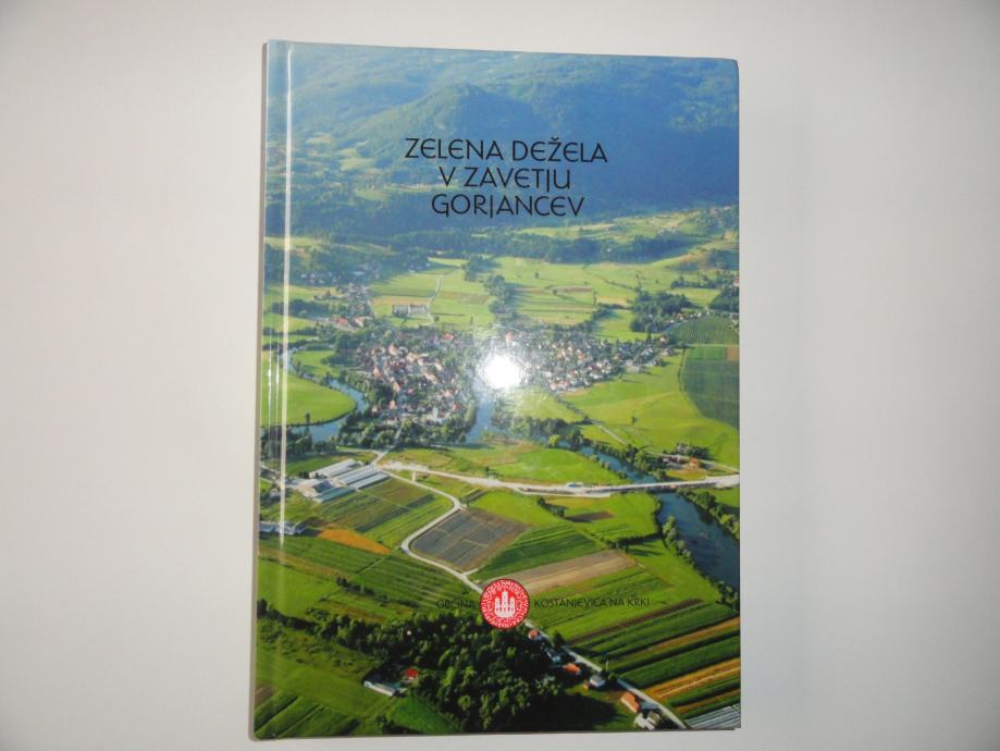 ZELENA DEŽELA V ZAVETJU GORJANCEV, KOSTANJEVICA NA KRKI