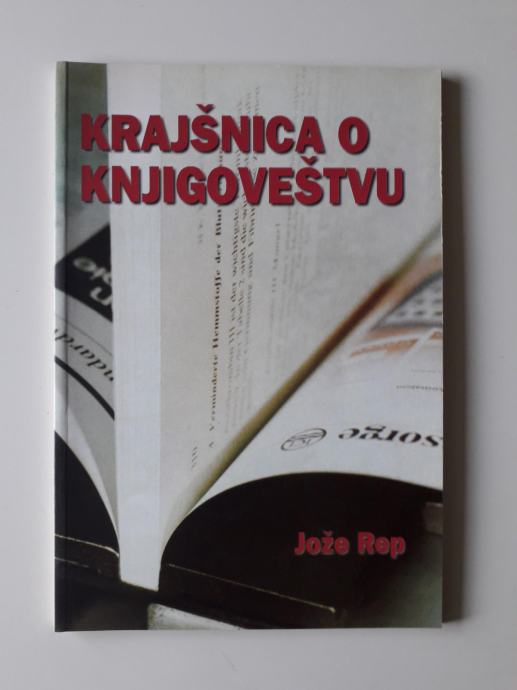 JOŽE REP, KRAJŠNICA O KNJIGOVEŠTVU