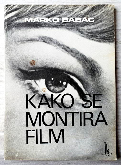 KAKO SE MONTIRA FILM Marko Babac