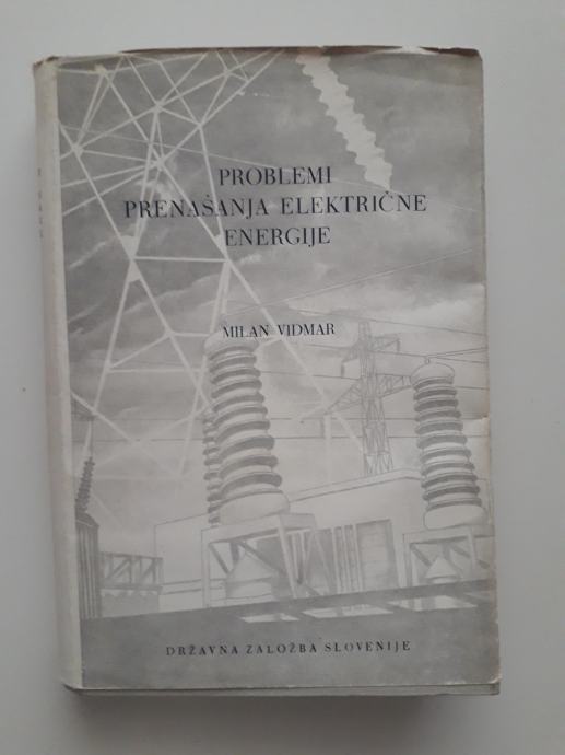 MILAN VIDMAR, PROBLEMI PRENAŠANJA ELEKTRIČNE ENERGIJE, 1947