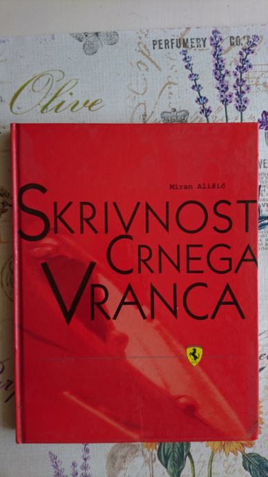 Skrivnost črnega vranca. Miran Ališič. Knjiga o zgodovini Ferarija