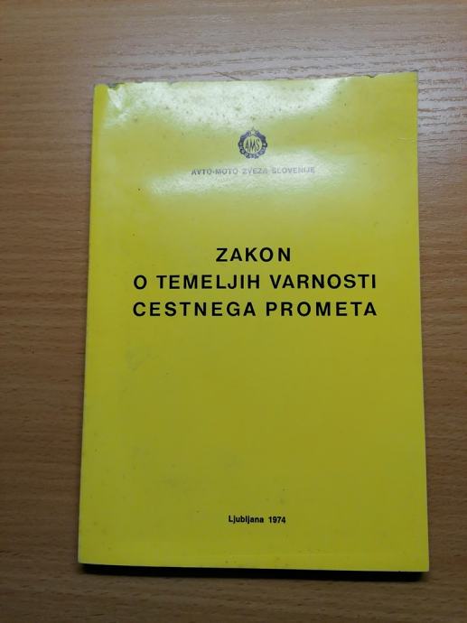 ZAKON O TEMELJIH VARNOSTI CESTNEGA PROMETA 1974 AMS Yu